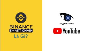 Binance smart chain là gì