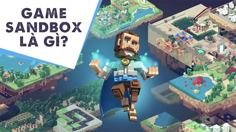 Game sandbox là gì