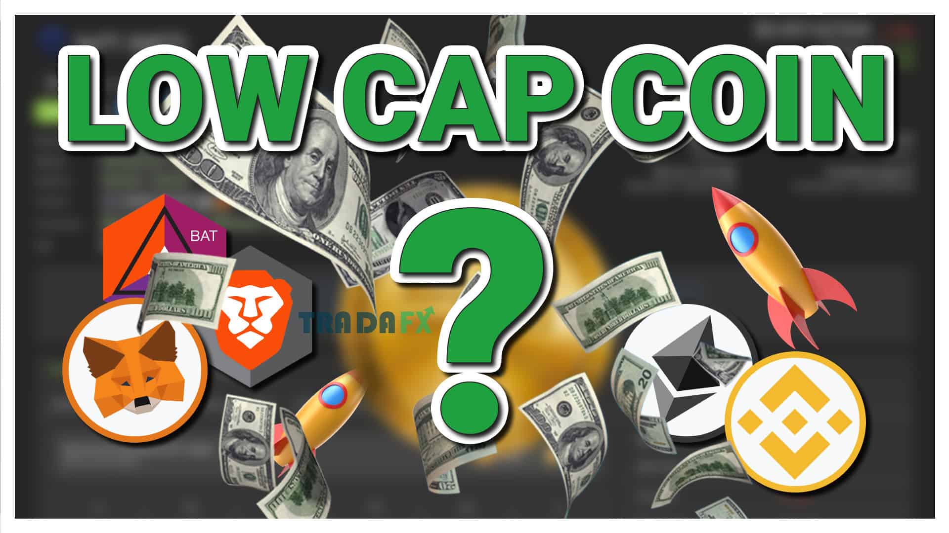 Low cap coin là gì tradafx