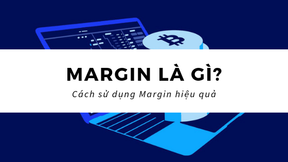 Mua margin là gì