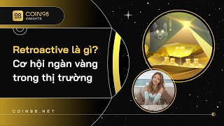 Retroactive trong crypto là gì