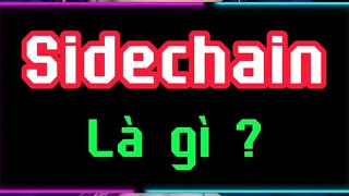 Sidechain là gì