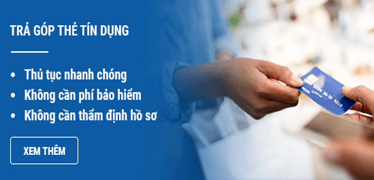 Ưu điểm của việc mua hàng trả góp qua thẻ tín dụng