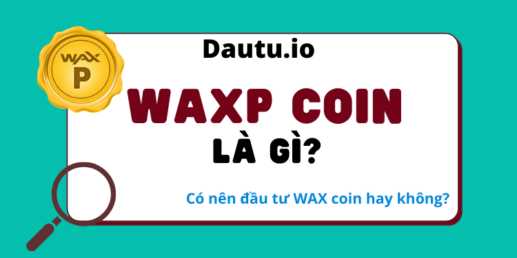 Wax coin là gì