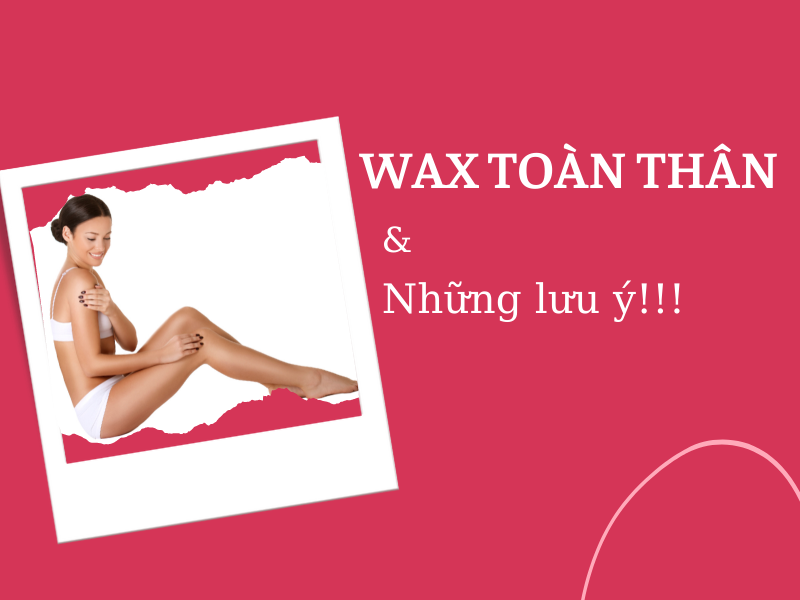 Wax toàn thân nghĩa là gì